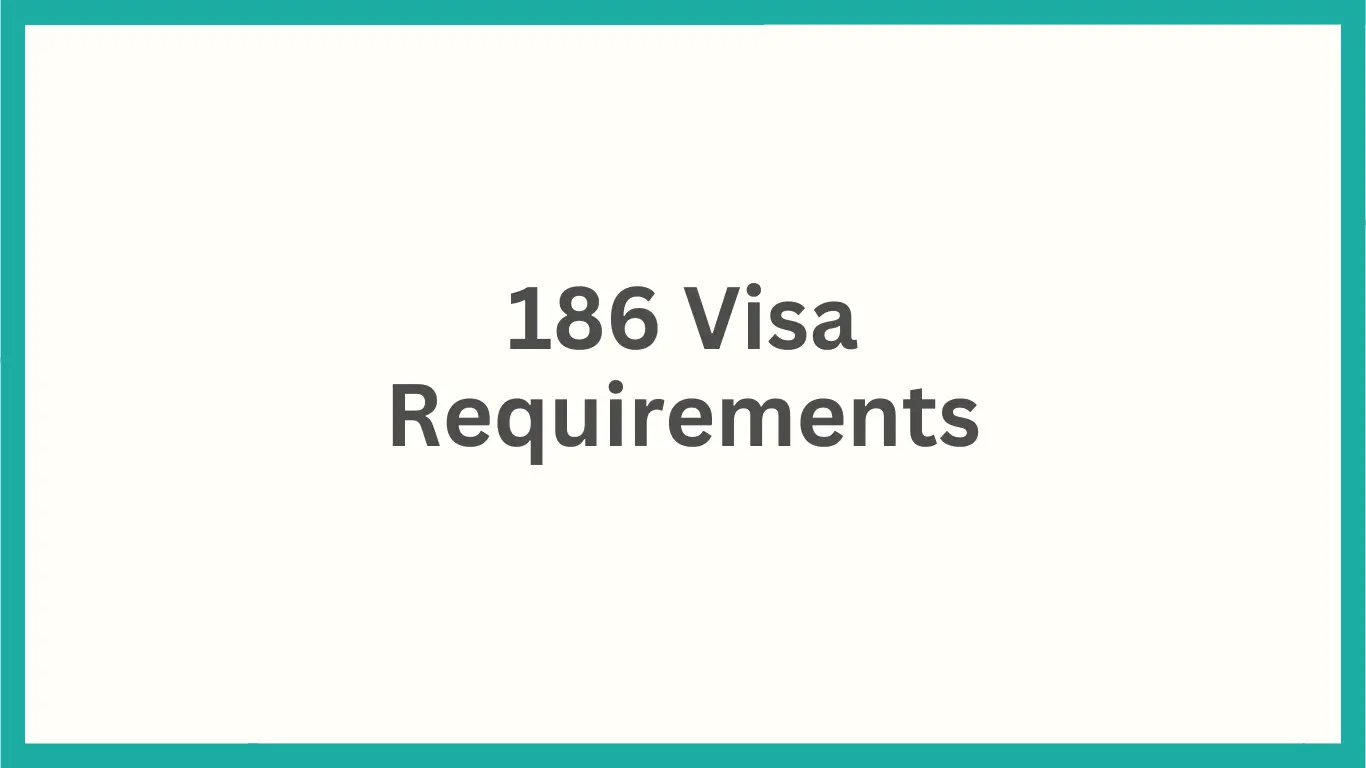 186 Visa Requirements