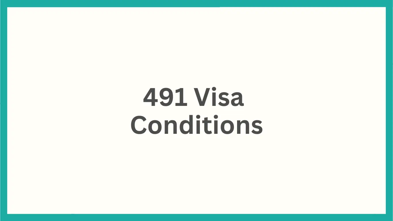 491 Visa Conditions