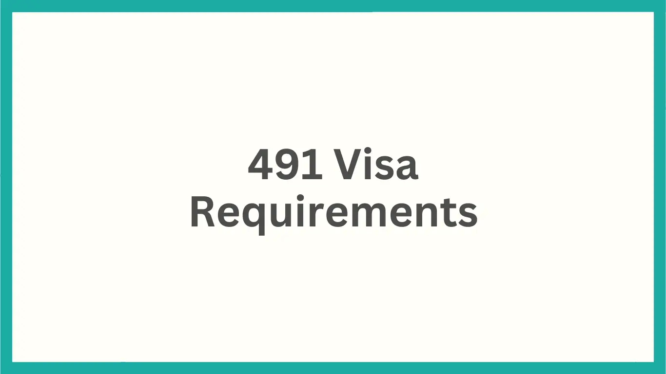 491 Visa Requirements