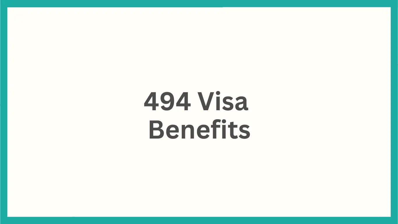 494 Visa Benefits
