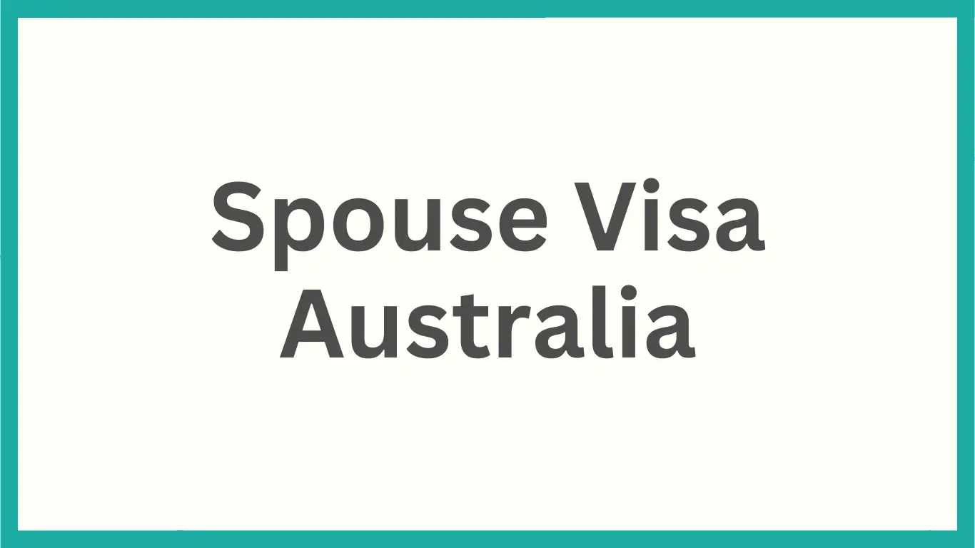 Spouse Visa Australia