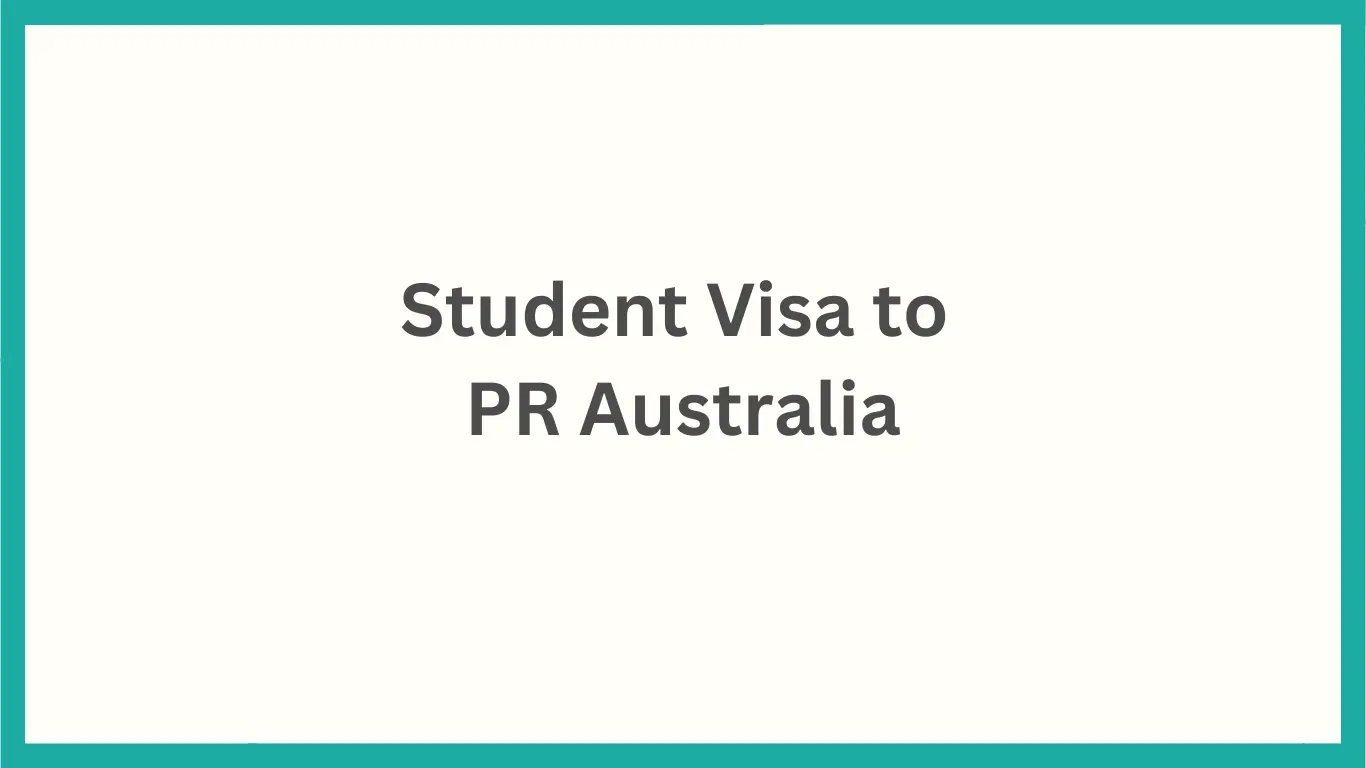 Student Visa to PR Australia