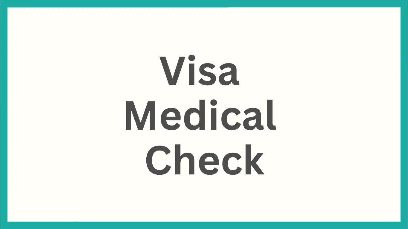 Visa Medical Check