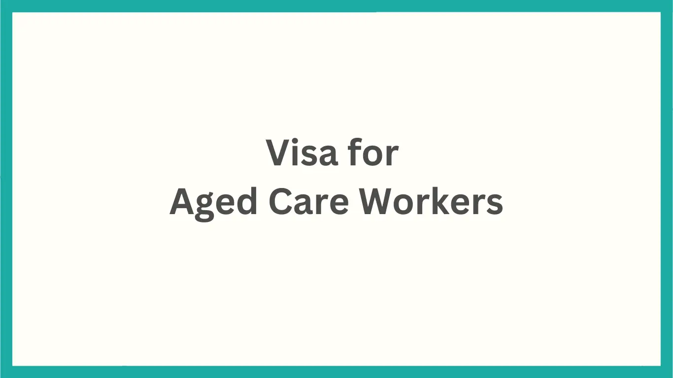 Visa for Aged Care Workers
