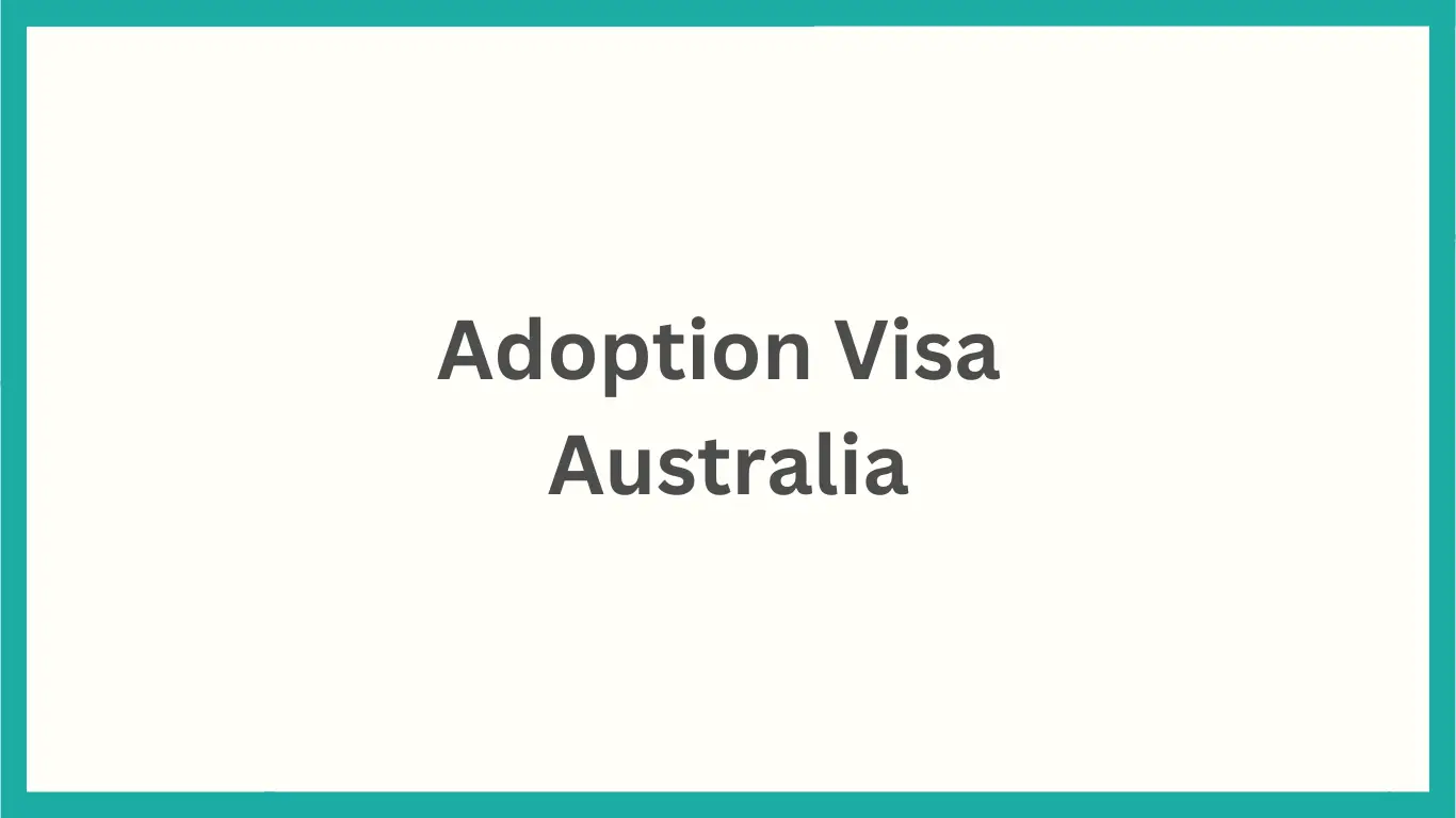 Adoption Visa Australia