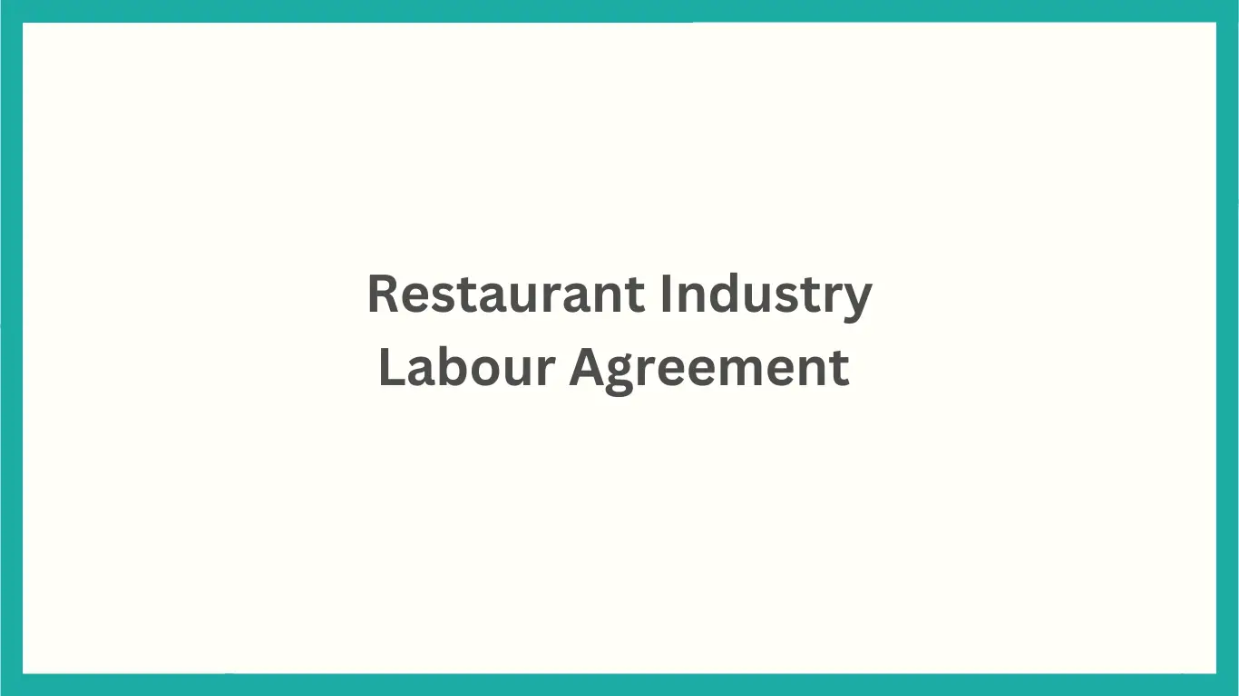 Restaurant Industry Labour Agreement
