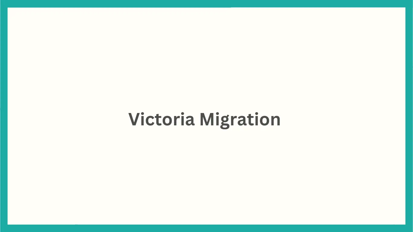 Victoria Migration