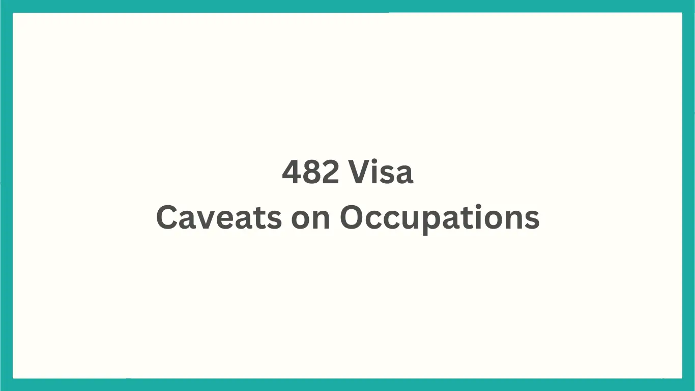 482 Visa Caveats