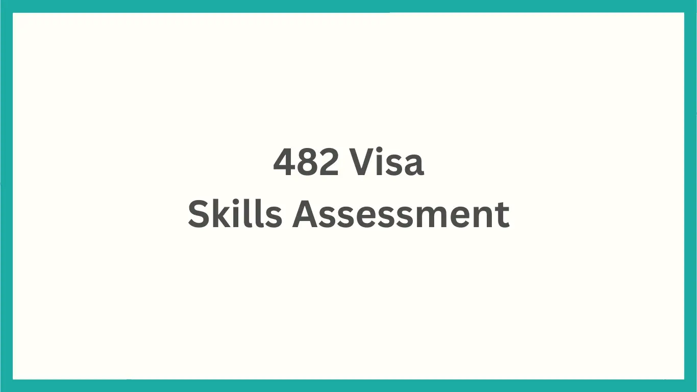 482 Visa Skills Assessment