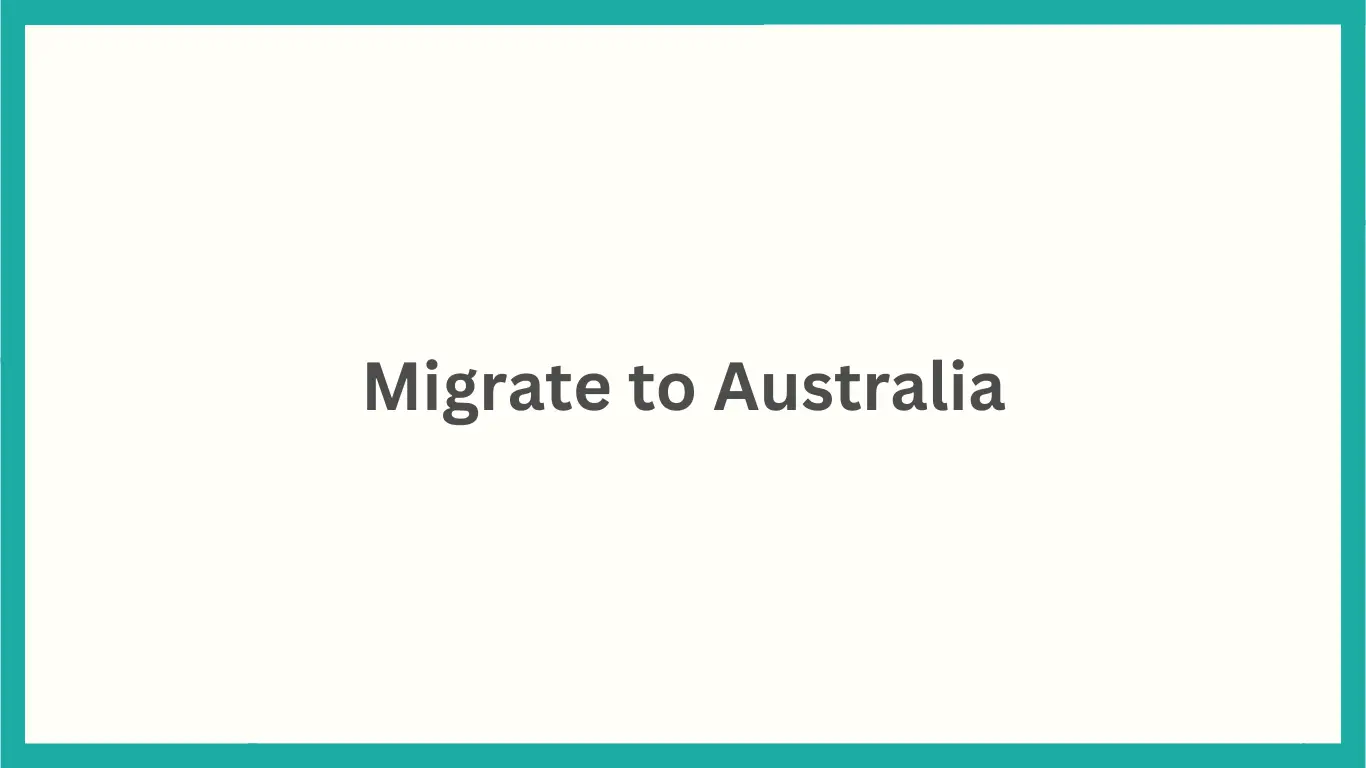 Migrate to Australia